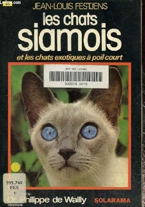 Seller image for Les chats siamois et les chats exotiques a poil court for sale by Le-Livre