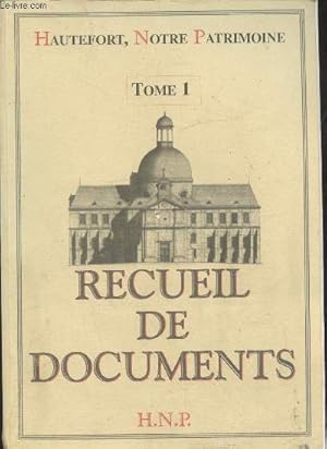 Seller image for Hautefort, notre patrimoine Tome 1 : Recueil de documents sur l'histoire locale, colelcts et prsents par l'association Hautefort, Notre Patrimoine for sale by Le-Livre