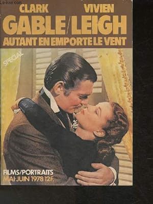 Bild des Verkufers fr Films/Portraits n3- Mai-Juin 1978- Spcial Clark Gable/ Vivien Leigh- Autant en emporte le vent- Sommaire: Comment on btit une lgende par Michelle Ruby- La merveilleuse rencontre par Marceau Devilliers- Scarlett par Vivien Leigh- Rhett par Clark Gable- zum Verkauf von Le-Livre