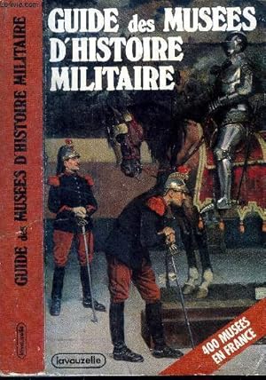 Imagen del vendedor de Guide des muses d'histoire militaire a la venta por Le-Livre