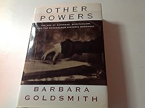 Other Powers -Signed and inscribed The Age of Suffrage, Spiritualism, and the Scandalous Victoria...