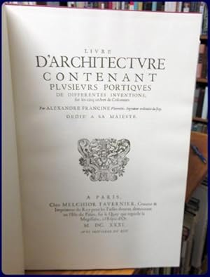 LIVRE D'ARCHITECTURE CONTENANT PLUSIEURS PORTIQUES DE DIFFERENTES INVENTIONS,.