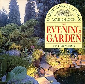 Seller image for The Evening Garden (Gardening by Design) for sale by Pendleburys - the bookshop in the hills