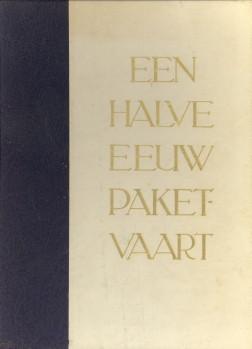 Imagen del vendedor de Een halve eeuw paketvaart 1891 - 1941 a la venta por Antiquariaat Parnassos vof