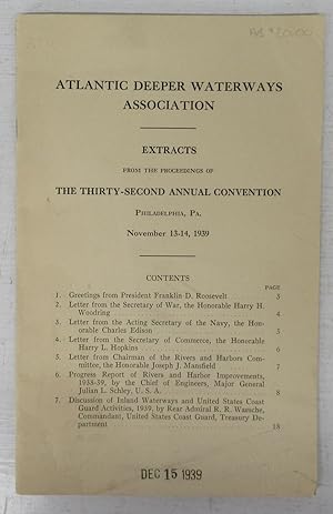 Imagen del vendedor de Atlantic Deeper Waterways Association: Extracts from the Proceedings of the Thirty-second Annual Convention, Philadelphia, PA. November 13-14, 1939 a la venta por Attic Books (ABAC, ILAB)