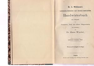 Bild des Verkufers fr Lateinisch - deutsches und deutsch - lateinisches Handwrterbuch zum Gebrauch fr Gymnasien, Real- und hheren Brgerschulen neu bearbeitet von Dr. Hans Windel. Lateinisch - deutscher Theil. zum Verkauf von Ant. Abrechnungs- und Forstservice ISHGW