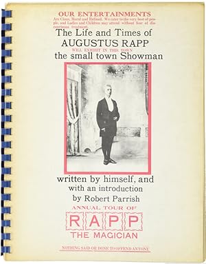 Seller image for The Life and Times of Augustus Rapp: the Small Town Showman for sale by Quicker than the Eye