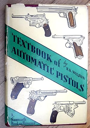 Seller image for Textbook of Automatic Pistols for sale by COLLECTOPHILE