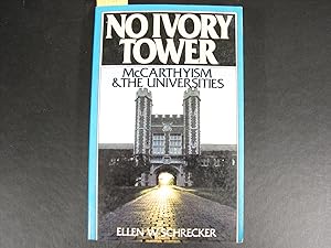Seller image for No Ivory Tower: McCarthyism & the Universities for sale by George Strange's Bookmart
