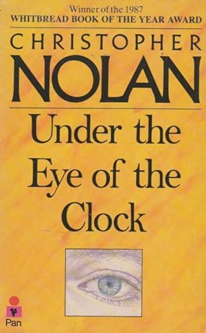 Image du vendeur pour Under the Eye of the Clock: The Life Story of Christopher Nolan mis en vente par The Glass Key