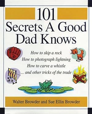 Seller image for 101 Secrets a Good Dad Knows for sale by GreatBookPricesUK