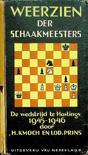 Seller image for WEERZIEN DER SCHAAKMEESTERS DE WEDSTRIJD TE HASTINGS for sale by OFKE / FKE