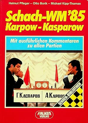 Imagen del vendedor de Schach-WM '85. Mit ausfhrlichen Kommentaren zu allen Partien a la venta por OFKE / FKE
