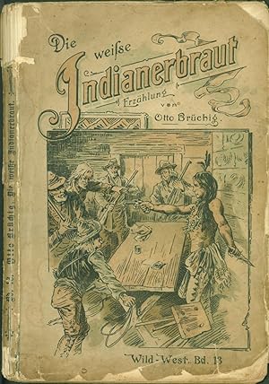 Die Weisse Indianerbraut Erzahlung aus dem Amerikanischen Wald und Prairieleben