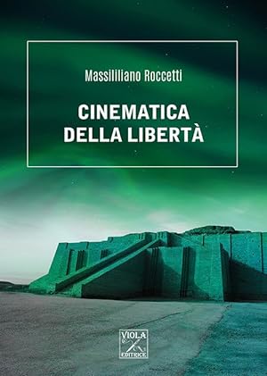 Image du vendeur pour Cinematica della libert mis en vente par Libro Co. Italia Srl