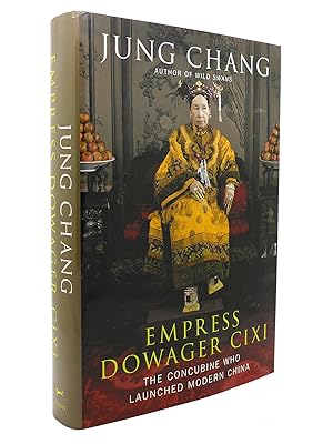 Seller image for EMPRESS DOWAGER CIXI The Concubine Who Launched Modern China for sale by Rare Book Cellar