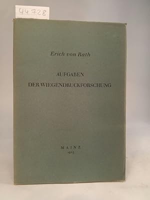 Immagine del venditore per Aufgaben der Wiegendruckforschung Festvortrag bei der Feier des 25jaehrigen Jubilaeums des Gutenberg-Museums am 27. Juni 1925 in Mainz venduto da ANTIQUARIAT Franke BRUDDENBOOKS