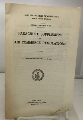 Seller image for Parachute Supplement Of Air Commerce Regulations (January 1, 1931) (Aeronautics Bulletin No. 7-D) for sale by S. Howlett-West Books (Member ABAA)