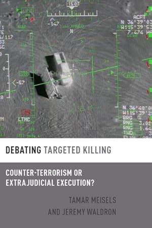 Seller image for Debating Targeted Killing : Counter-Terrorism or Extrajudicial Execution? for sale by GreatBookPricesUK