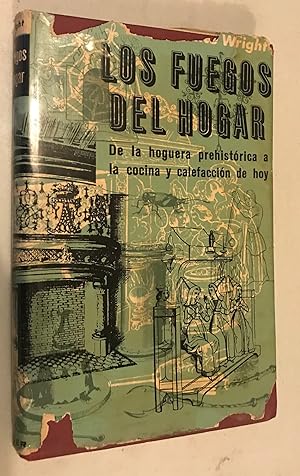 Seller image for Los Fuegos del Hogar de la Hoguera prehistorica a la cocina y la calefaccion de hoy for sale by Once Upon A Time