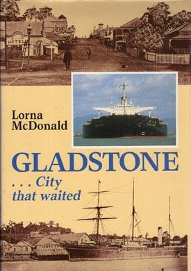 Seller image for Gladstone: City that Waited. for sale by Berkelouw Rare Books