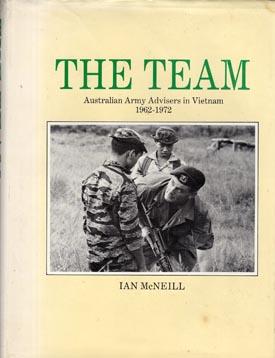 Imagen del vendedor de The Team. Australian Army Advisers in Vietnam 1962-1972. a la venta por Berkelouw Rare Books