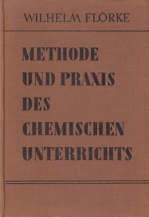 Imagen del vendedor de Methode und Praxis des chemischen Unterrichts. a la venta por Versandantiquariat Nussbaum