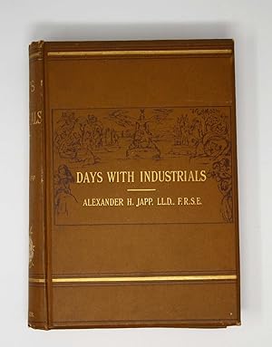 Days with Industrials: Adventures and Experiences Among Curious Industries