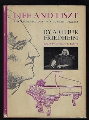 Imagen del vendedor de Life and Liszt: The Recollections of a Concert Pianist a la venta por Nighttown Books