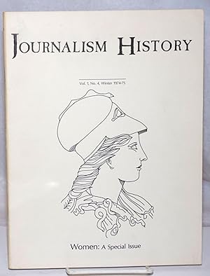 Immagine del venditore per Journalism History: vol. 1, #4, Winter 1974-75: Women: a special issue venduto da Bolerium Books Inc.