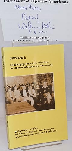 Resistance: Challenging America's Wartime Internment of Japanese-Americans