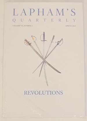 Lapham's Quarterly - Revolutions - Spring 2014