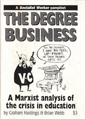 Immagine del venditore per The Degree Business: a Marxist Analysis of the Crisis in Education venduto da Goulds Book Arcade, Sydney