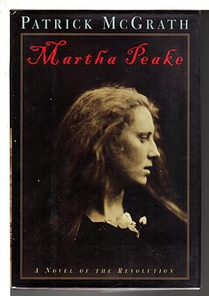 Seller image for MARTHA PEAKE: A Novel of the Revolution. for sale by Bookfever, IOBA  (Volk & Iiams)