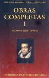 Obras completas de San Juan Bautista de la Concepción. I: Escritos espirituales