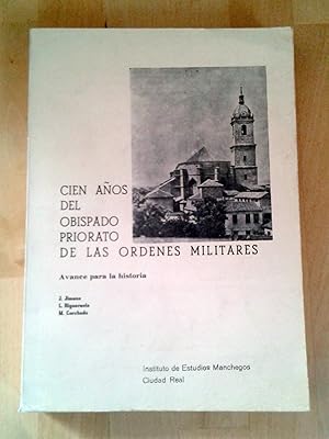 CIEN AÑOS DEL OBISPADO PRIORATO DE LAS ORDENES MILITARES