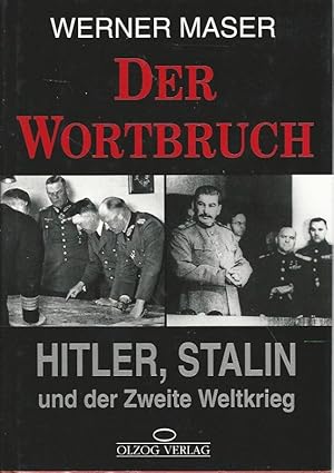 Bild des Verkufers fr Der Wortbruch. Hitler, Stalin und der Zweite Weltkrieg. zum Verkauf von Lewitz Antiquariat