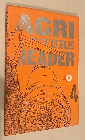 Seller image for Agriculture Reader No. 4; edited by Jeremy Schmall & Justin Taylor; drawings by Scott Teplin; art direction & design by Amy Mees for sale by Once Upon A Time