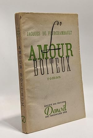 Seller image for L'amour boiteux - avec hommage de l'auteur for sale by crealivres