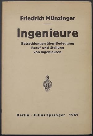 Seller image for Ingenieure. Betrachtungen ber Bedeutung, Beruf und Stellung von Ingenieuren. for sale by Antiquariat Rainer Schlicht