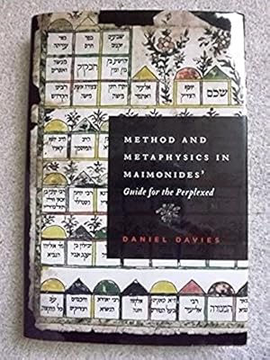 Method and Metaphysics in Maimonides' Guide for the Perplexed (AAR Reflection and Theory in the S...