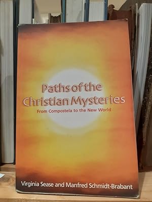 Bild des Verkufers fr Paths of the Christian Mysteries: From Compostela to the New World zum Verkauf von Temple Bar Bookshop