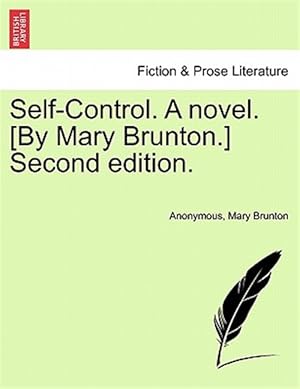 Bild des Verkufers fr Self-Control. A novel. [By Mary Brunton.] Second edition. zum Verkauf von GreatBookPrices