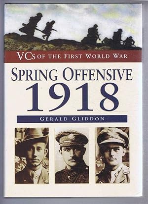 Seller image for VCs of the First World War: Spring Offensive 1918 for sale by Bailgate Books Ltd