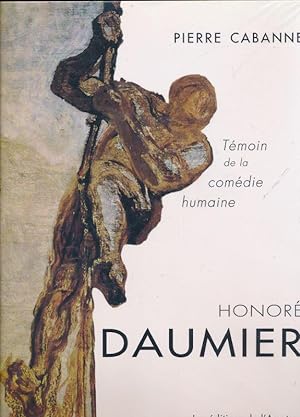 Bild des Verkufers fr Honor Daumier. Tmoin de la comdie humaine zum Verkauf von LIBRAIRIE GIL-ARTGIL SARL