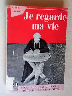 Je regarde ma vie, souvenirs d'un vieux curé de Paris