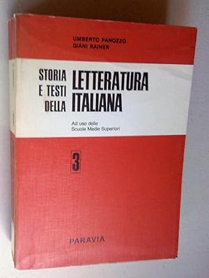 Storia E Testi Della Letteratura Italiana ad uso delle Scuole Medie Superiori, I, II et III