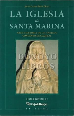 La iglesia de Santa Marina. Arte e historia de un antiguo convento de clarisas