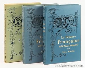 Seller image for La Peinture Franaise. [ 3 volumes ]. 1. du IXe. Sicle  la fin du XVIe. 2. au XVIIe. et au XVIIIe. Sicle. 3. au XIXe. Sicle. for sale by Emile Kerssemakers ILAB