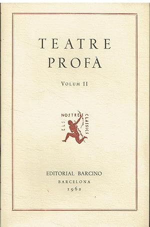 Teatre profa, volum II. Els Nostres Clàssics, Col lecció A, volum 89.